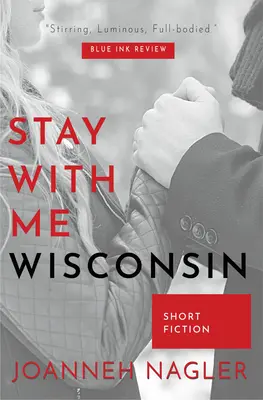 Bleib bei mir, Wisconsin - Stay with Me, Wisconsin