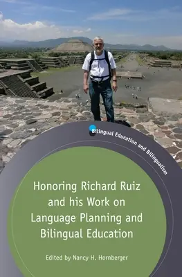 Ehrung von Richard Ruiz und seiner Arbeit über Sprachplanung und zweisprachige Erziehung - Honoring Richard Ruiz and His Work on Language Planning and Bilingual Education