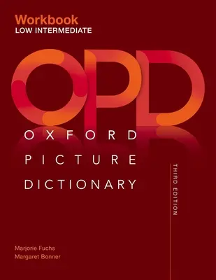 Oxford Picture Dictionary Dritte Auflage: Low-Intermediate Workbook - Oxford Picture Dictionary Third Edition: Low-Intermediate Workbook