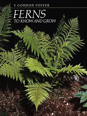 Farnpflanzen zum Kennenlernen und Züchten - Ferns to Know and Grow