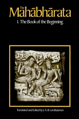 Das Mahabharata, Band 1: Buch 1: Das Buch der Anfänge - The Mahabharata, Volume 1: Book 1: The Book of the Beginning