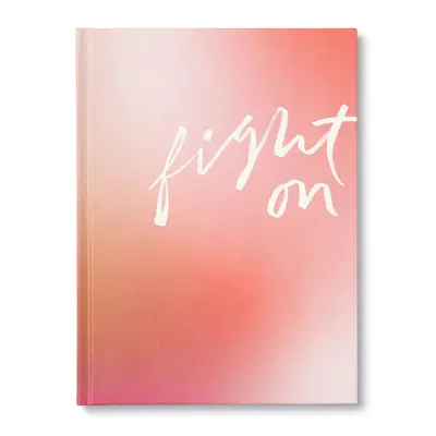 Kämpfe weiter: Ein ermutigendes Geschenkbuch für Frauen - Fight on: An Encouragement Gift Book for Women