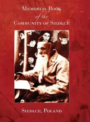 Gedenkbuch der Gemeinde von Siedlce (Siedlce, Polen) (Yassni (Jasny) A. Wolf) - Memorial Book of the Community of Siedlce((Siedlce, Poland) (Yassni (Jasny) A. Wolf)
