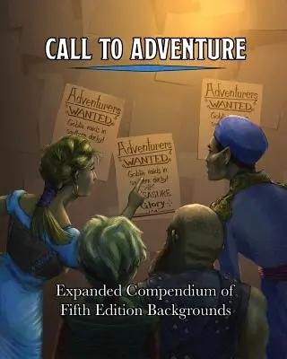 Aufruf zum Abenteuer: Erweitertes Kompendium der Hintergründe der Fünften Edition - Call To Adventure: Expanded Compendium of Fifth Edition Backgrounds