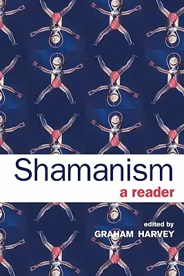 Schamanismus: Ein Lesebuch - Shamanism: A Reader