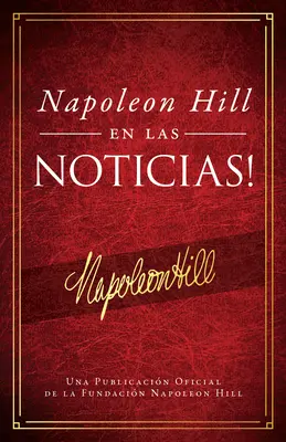 Napolen Hill in den Schlagzeilen! (Napoleon Hill in den Nachrichten) - Napolen Hill En Las Noticias! (Napoleon Hill in the News)