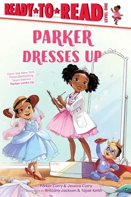 Parker Dresses Up: Fertig zum Lesen, Level 1 - Parker Dresses Up: Ready-To-Read Level 1