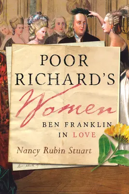 Poor Richard's Women: Deborah Read Franklin und die anderen Frauen hinter den Gründervätern - Poor Richard's Women: Deborah Read Franklin and the Other Women Behind the Founding Father