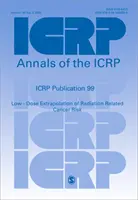 Icrp-Veröffentlichung 99: Niedrig-Dosis-Extrapolation des strahlenbedingten Krebsrisikos - Icrp Publication 99: Low-Dose Extrapolation of Radiation-Related Cancer Risk