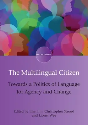 Der mehrsprachige Bürger: Auf dem Weg zu einer Politik der Sprache für Handlungsfähigkeit und Wandel - The Multilingual Citizen: Towards a Politics of Language for Agency and Change