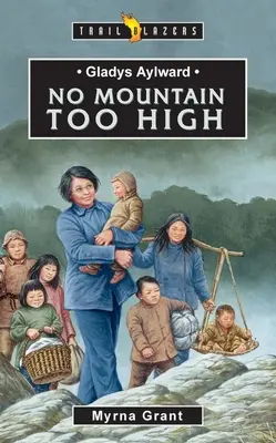 Gladys Aylward: Kein Berg zu hoch - Gladys Aylward: No Mountain Too High