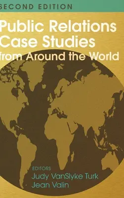 Fallstudien zur Öffentlichkeitsarbeit aus aller Welt (2. Auflage) - Public Relations Case Studies from Around the World (2nd Edition)