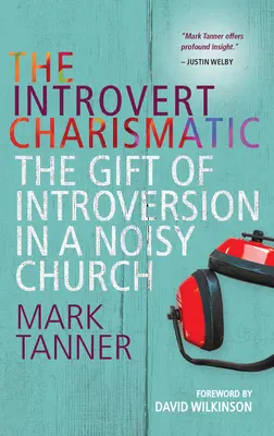 Introvertierte Charismatiker - Das Geschenk der Introvertiertheit in einer lauten Kirche - Introvert Charismatic - The gift of introversion in a noisy church