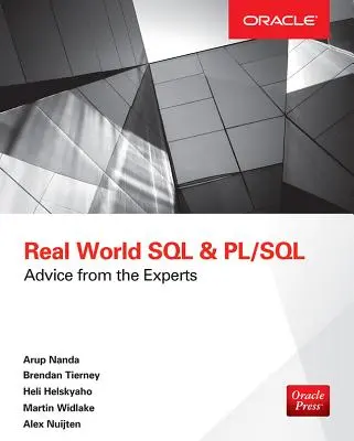 Real World SQL und Pl/Sql: Ratschläge von Experten - Real World SQL and Pl/Sql: Advice from the Experts