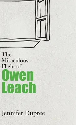 Die wundersame Flucht des Owen Leach - The Miraculous Flight of Owen Leach