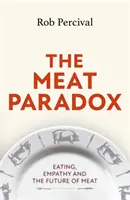Meat Paradox - „Brillant provokativ, originell, elektrisierend“ Bee Wilson, Financial Times - Meat Paradox - 'Brilliantly provocative, original, electrifying' Bee Wilson, Financial Times