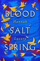 Blood Salt Spring - Die Debütsammlung von Edinburgh's Makar - Blood Salt Spring - The Debut Collection from Edinburgh's Makar