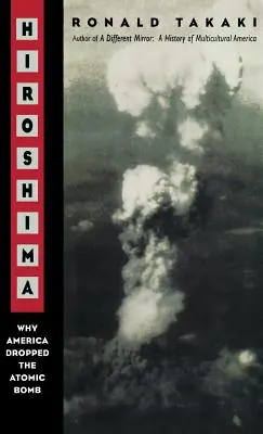 Hiroshima: Warum Amerika die Atombombe abwarf Tag: Autor eines anderen Spiegels - Hiroshima: Why America Dropped the Atomic Bomb Tag: Author of a Different Mirror