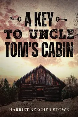 Ein Schlüssel zu Onkel Toms Hütte - A Key to Uncle Tom's Cabin