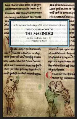 Die vier Zweige des Mabinogi: Eine Broadview-Anthologie der britischen Literatur Edition - The Four Branches of the Mabinogi: A Broadview Anthology of British Literature Edition