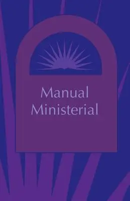 Handbuch für Geistliche (Spanisch) - Manual Ministerial (Spanish)