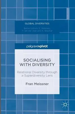 Sozialisieren mit Vielfalt: Relationale Vielfalt durch ein Superdiversitäts-Objektiv - Socialising with Diversity: Relational Diversity Through a Superdiversity Lens