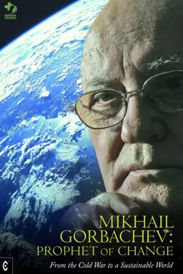 Michail Gorbatschow: Prophet des Wandels - Mikhail Gorbachev: Prophet of Change