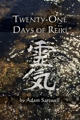 Einundzwanzig Tage Reiki - Twenty-one Days of Reiki