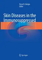 Hautkrankheiten bei Immunsupprimierten - Skin Diseases in the Immunosuppressed