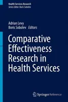 Vergleichende Wirksamkeitsforschung in der Gesundheitsversorgung - Comparative Effectiveness Research in Health Services