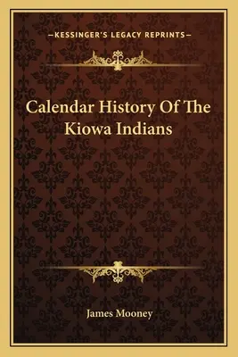 Kalender-Geschichte der Kiowa-Indianer - Calendar History Of The Kiowa Indians