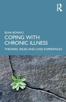 Der Umgang mit chronischen Krankheiten: Theorien, Probleme und Erfahrungen - Coping with Chronic Illness: Theories, Issues and Lived Experiences