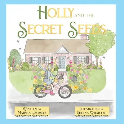 Holly und die geheimen Samen - Holly and the Secret Seeds