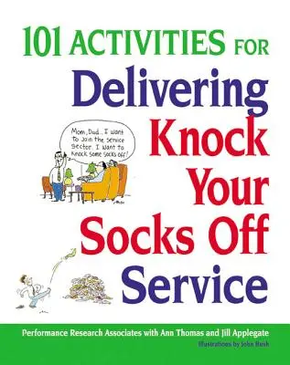 101 Aktivitäten für den „Knock Your Socks Off“-Service - 101 Activities for Delivering Knock Your Socks Off Service