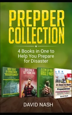 Prepper Collection: 4 Bücher in einem, die Ihnen helfen, sich auf eine Katastrophe vorzubereiten - Prepper Collection: 4 Books in one to Help You Prepare for Disaster