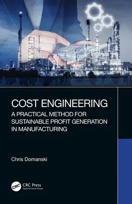 Kostenplanung: Eine praktische Methode zur nachhaltigen Gewinnerzielung in der Fertigung - Cost Engineering: A Practical Method for Sustainable Profit Generation in Manufacturing