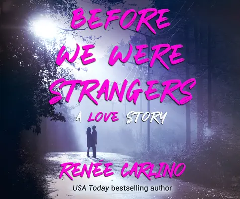 Bevor wir Fremde waren - Before We Were Strangers