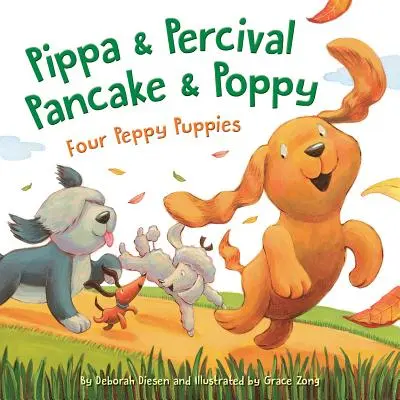 Pippa und Percival, Pfannkuchen und Mohn: Vier muntere Hündchen - Pippa and Percival, Pancake and Poppy: Four Peppy Puppies