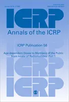 ICRP-Veröffentlichung 56 - Altersabhängige Dosen für Mitglieder der Öffentlichkeit durch die Aufnahme von Radionukliden: Teil 1 - ICRP Publication 56 - Age-dependent Doses to Members of the Public from Intake of Radionuclides: Part 1