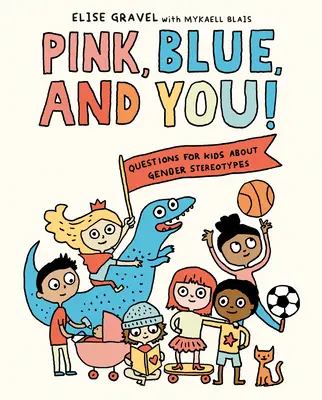 Rosa, blau und du!: Fragen für Kinder zu Geschlechterstereotypen - Pink, Blue, and You!: Questions for Kids about Gender Stereotypes