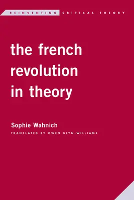 Die Französische Revolution in der Theorie - The French Revolution in Theory