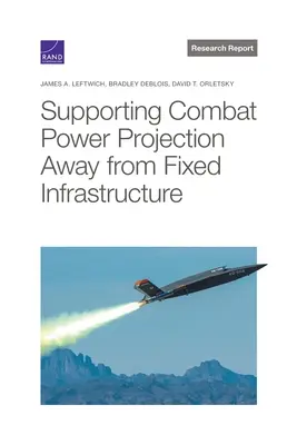 Unterstützung der Kampfkraftprojektion abseits fester Infrastrukturen - Supporting Combat Power Projection Away from Fixed Infrastructure