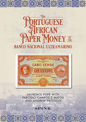 Das portugiesisch-afrikanische Papiergeld der Banco Nacional Ultramarino - The Portuguese African Paper Money of the Banco Nacional Ultramarino