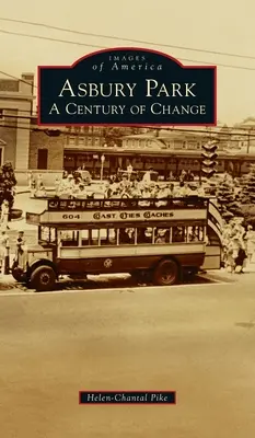 Asbury Park: Ein Jahrhundert des Wandels - Asbury Park: A Century of Change