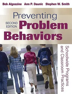 Vorbeugung von Problemverhalten: Schulweite Programme und Praktiken im Klassenzimmer - Preventing Problem Behaviors: Schoolwide Programs and Classroom Practices