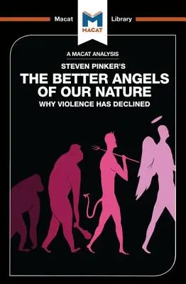 Eine Analyse von Steven Pinkers The Better Angels of Our Nature: Warum Gewalt abgenommen hat - An Analysis of Steven Pinker's The Better Angels of Our Nature: Why Violence has Declined