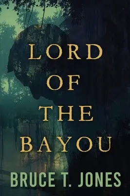 Der Herr des Bayou - Lord of the Bayou