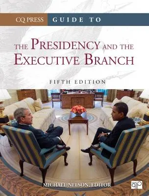 Leitfaden für die Präsidentschaft und die Exekutive - Guide to the Presidency and the Executive Branch