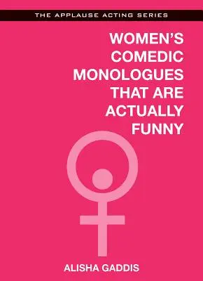 Komödiantische Monologe von Frauen, die wirklich witzig sind - Women's Comedic Monologues That Are Actually Funny