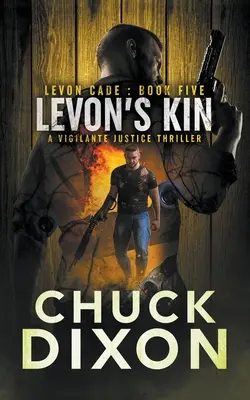 Levons Familie: Ein Selbstjustiz-Thriller - Levon's Kin: A Vigilante Justice Thriller